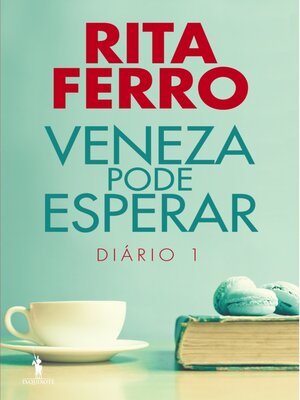 cover image of Veneza Pode Esperar--Diário 1